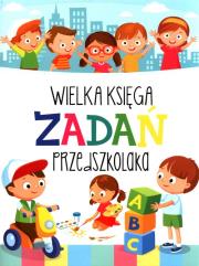 Okładka książki Wielka księga zadań przedszkolaka