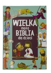 Wielka mała biblia dla dzieci. Autor: Gavin Scott. Dadada.pl Okładka książki Wielka mała biblia dla dzieci