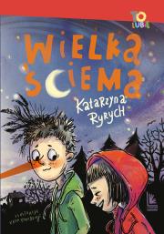 Wielka ściema. Autor: Ryrych Katarzyna. Dadada.pl Okładka książki Wielka ściema
