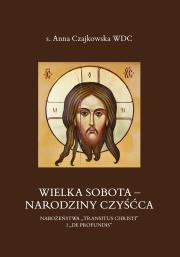 Wielka Sobota - Narodziny czyśćca. Nabożeństwa „Transitus Christi” i „De Profundis”. Autor: Anna Czajkowska. Dadada.pl Okładka książki Wielka Sobota - Narodziny czyśćca. Nabożeństwa „Transitus Christi” i „De Profundis”