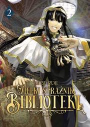 Wielki Strażnik Biblioteki. Tom 2. Autor: Mitsu Izumi. Dadada.pl Okładka książki Wielki Strażnik Biblioteki. Tom 2