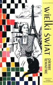 Wielki świat. Autor: Lemaitre Pierre. Dadada.pl Okładka książki Wielki świat