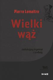Wielki wąż Collection Nouvelle. Autor: Lemaitre Pierre. Dadada.pl Okładka książki Wielki wąż Collection Nouvelle