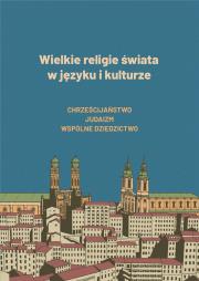 Okładka książki Wielkie religie świata w języku i kulturze