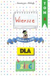 Wiersze edukacyjne dla dzieci Tom 2. Autor: Melody Anastazja. Dadada.pl Okładka książki Wiersze edukacyjne dla dzieci Tom 2