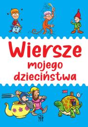 Okładka książki Wiersze mojego dzieciństwa