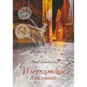 Wierszownik. O snach i tęsknotach. Autor: Sokołowska Anna. Dadada.pl Okładka książki Wierszownik. O snach i tęsknotach