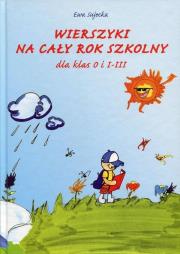 Okładka książki Wierszyki na cały rok szkolny dla klas O i 1-3