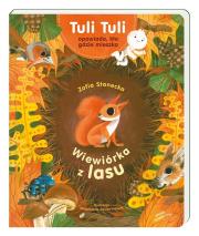 Okładka książki Wiewiórka z lasu. Tuli Tuli opowiada..