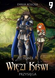 Więzi Krwi: Przysięga. Tom 1. Autor: Emilia Kolosa. Dadada.pl Okładka książki Więzi Krwi: Przysięga. Tom 1