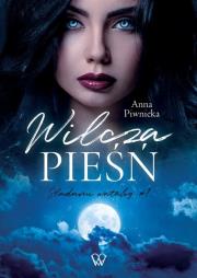 Wilcza pieśń. Autor: Piwnicka Anna. Dadada.pl Okładka książki Wilcza pieśń