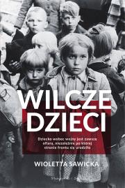 Wilcze dzieci. Autor: Sawicka Wioletta. Dadada.pl Okładka książki Wilcze dzieci
