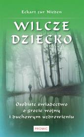 Okładka książki Wilcze dziecko. Osobiste świadectwo o grozie wojny
