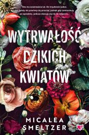 Okładka książki Wildflowers Wytwrwałość dzikich kwiatów