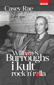 Okładka książki William S. Burroughs i kult Rock'n'Rolla