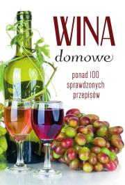 Wina domowe. Ponad 100 sprawdzonych przepisów. Autor: Łukasz Fiedoruk. Dadada.pl Okładka książki Wina domowe. Ponad 100 sprawdzonych przepisów
