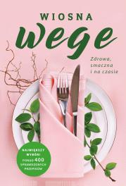 Okładka książki Wiosna wege Zdrowa smaczna i na czasie - uszkodzone
