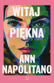 Witaj, piękna. Autor: Napolitano Ann. Dadada.pl Okładka książki Witaj, piękna