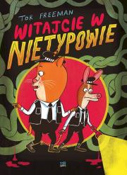 Witajcie w Nietypowie. Autor: Tor Freeman. Dadada.pl Okładka książki Witajcie w Nietypowie