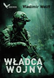 Władca wojny. Armagedon. Autor: Vladimir Wolff. Dadada.pl Okładka książki Władca wojny. Armagedon