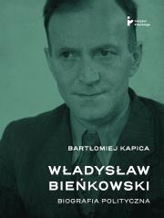 Okładka książki Władysław Bieńkowski. Biografia polityczna