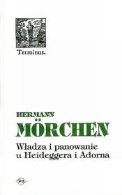 Władza i panowanie u Heideggera i Adorna BR. Autor: Debray Regis. Dadada.pl Okładka książki Władza i panowanie u Heideggera i Adorna BR