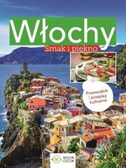 Włochy Smak i piękno - uszkodzone. Autor: Opracowanie zbiorowe. Dadada.pl Okładka książki Włochy Smak i piękno - uszkodzone