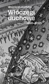 Okładka książki Włóczęgi duchowe 1990-2025