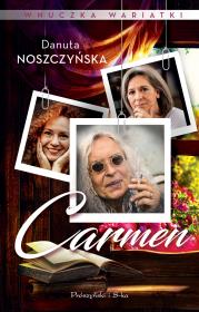 Wnuczka wariatki. Carmen. Autor: Noszczyńska Danuta. Dadada.pl Okładka książki Wnuczka wariatki. Carmen