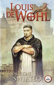 Wohl. Łagodne światło. Autor: Wohl de Louis. Dadada.pl Okładka książki Wohl. Łagodne światło