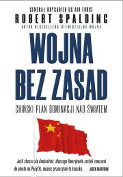 Okładka książki Wojna bez zasad. Chiński plan dominacji nad światem