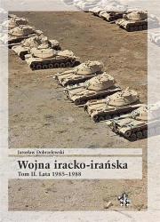 Okładka książki Wojna iracko-irańska T.2 Lata 1985-1988