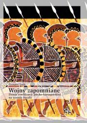 Wojny zapomniane. Dzieje rywalizacji grecko.... Autor: Lach Grzegorz. Dadada.pl Okładka książki Wojny zapomniane. Dzieje rywalizacji grecko...