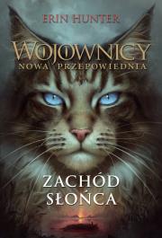 Wojownicy Nowa przepowiednia. Zachód słońca. Autor: Erin Hunter. Dadada.pl Okładka książki Wojownicy Nowa przepowiednia. Zachód słońca