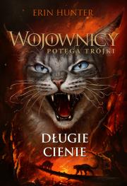 Wojownicy Potęga Trójki Tom 5 Długie cienie wyd. 2023. Autor: Erin Hunter. Dadada.pl Okładka książki Wojownicy Potęga Trójki Tom 5 Długie cienie wyd. 2023