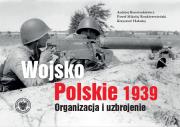 Okładka książki Wojsko Polskie 1939. Organizacja i uzbrojenie