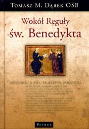 Wokół Reguły Św.Benedykta Tw. Autor: Dąbek Tomasz Maria. Dadada.pl Okładka książki Wokół Reguły Św.Benedykta Tw