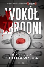 Wokół zbrodni - uszkodzone. Autor: Mariola Kłodawska. Dadada.pl Okładka książki Wokół zbrodni - uszkodzone