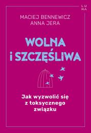Okładka książki Wolna i szczęśliwa