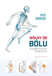 Wolny od bólu. Autor: Pete Egoscue. Dadada.pl Okładka książki Wolny od bólu