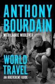 World Travel An Irreverent Guide. Autor: Bourdain Anthony. Dadada.pl Okładka książki World Travel An Irreverent Guide