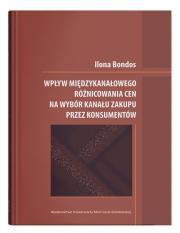 Okładka książki Wpływ międzykanałowego różnicowania cen na wybór kanału zakupu przez konsumentów
