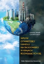 Wpływ otwartości handlu na środowisko w krajach ro. Autor: Antonina Viktoriia Gavryshkiv. Dadada.pl Okładka książki Wpływ otwartości handlu na środowisko w krajach ro