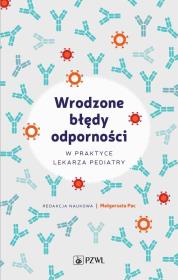 Okładka książki Wrodzone błędy odporności w praktyce lekarza pediatry