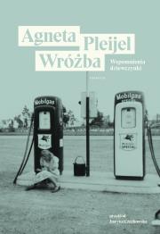Wróżba. Wspomnienia dziewczynki. Autor: Pleijel Agneta. Dadada.pl Okładka książki Wróżba. Wspomnienia dziewczynki