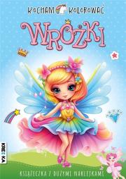Okładka książki Wróżki. Kocham kolorować