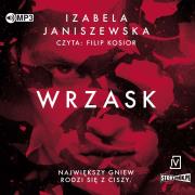 Wrzask audiobook. Autor: Izabela Janiszewska. Dadada.pl Okładka książki Wrzask audiobook