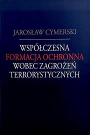Okładka książki Współczesna formacja ochronna wobec zagrożeń...