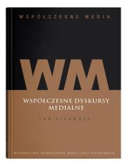 Współczesne media Tom 1. Współczesne dyskursy medialne. Autor: Hofman Iwona, Danuta Kępa-Figura (red.). Dadada.pl Okładka książki Współczesne media Tom 1. Współczesne dyskursy medialne