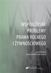 Okładka książki Współczesne problemy prawa rolnego i żywnościowego